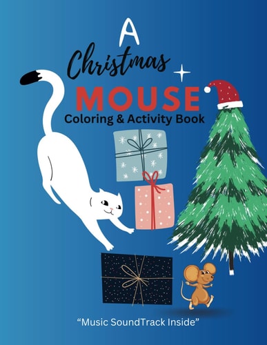 A Christmas Mouse Coloring & Music Activity Book - Perfect for All Ages! This Book Features 60 Christmas-themed Coloring Pages and 7 Instrumentals to Enjoy While Coloring. It's Sure to Keep You Entertained Throughout the Holiday Season.
