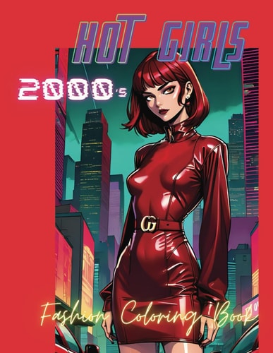 Hot Girls 2000's Fashion Coloring Book