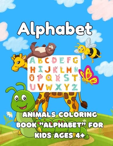 Alphabet Animals Coloring Book "Alphabet" For Kids Ages 4+