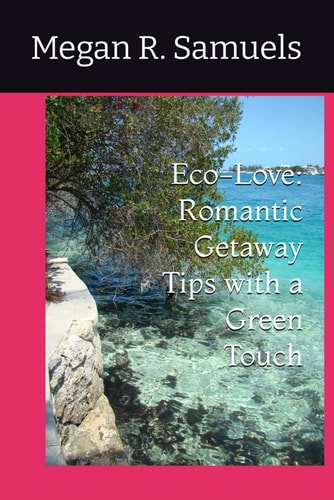 Eco-Love Romantic Getaway Tips with a Green Touch
