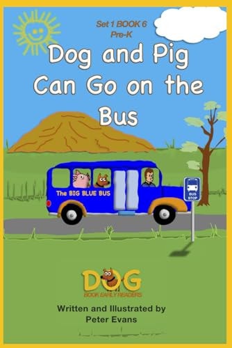 Dog and Pig Can Go on the Bus Set 1 Book 6 Pre-K