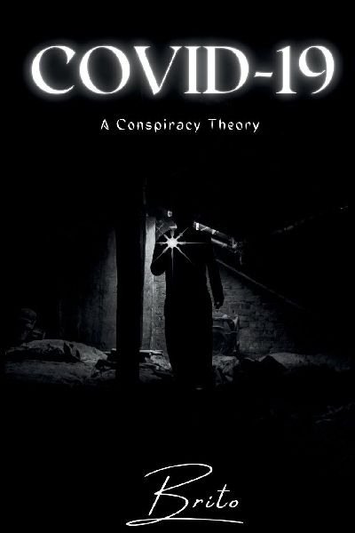 Covid-19: A conspiracy Theory