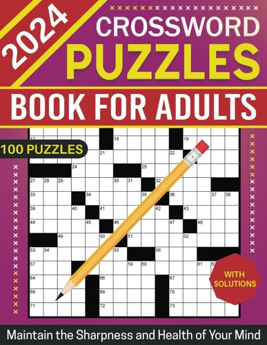 2024 Crossword Puzzles Book for Adults with Solutions Easy to Medium Puzzles for Maintain the Sharpness and Health of Your Mind