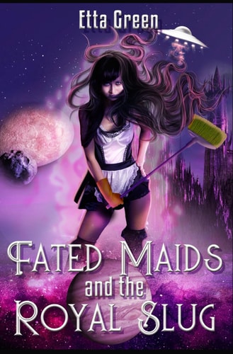 Fated Maids and the Royal Slug