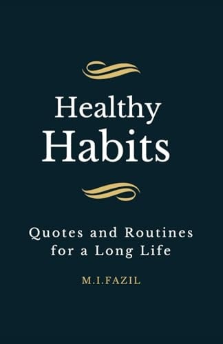 Healthy Habits Quotes and Routines for a Long Life