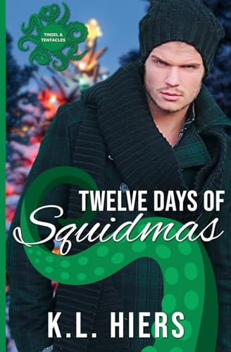 Twelve Days of Squidmas A Winter Holiday MM Tentacle Romance