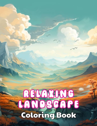 Relaxing Landscape Coloring Book For Adults High Quality +100 Beautiful Designs