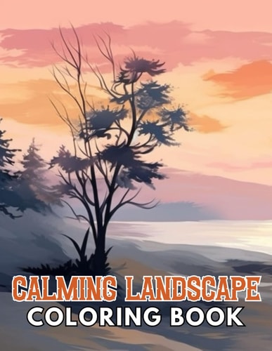 Calming Landscape Coloring Book High Quality and Unique Coloring Pages