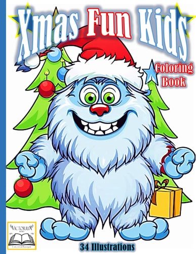 Xmas Fun Kids A Xmas Coloring Book Made for Hours of Fun and Joy, Lightning Up the Holiday Spirit in Every Kid with 34 Jolly Illustrations