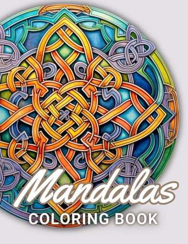 Celtic Mandalas Coloring Book Beautiful and High-Quality Design To Relax and Enjoy