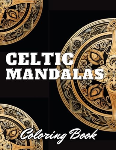 Celtic Mandalas Coloring Book High Quality +100 Adorable Designs
