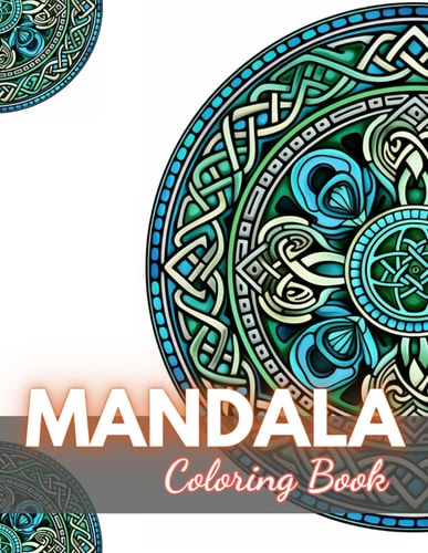 Celtic Mandalas Coloring Book 100+ New Designs for All Ages
