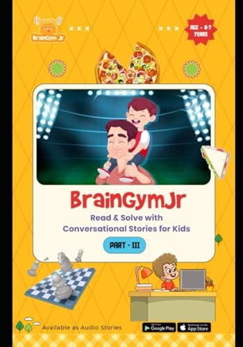 BrainGymJr Read and Solve ( 6-7 Years) - III: Learn with Conversational Stories for Kids