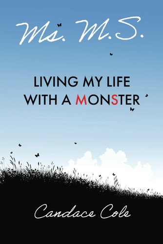 Ms. M.S. Living My Life with a MonSter