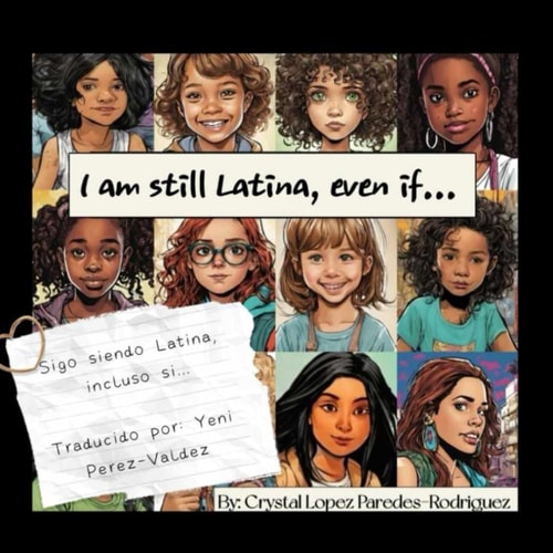 I'm Still Latina, Even If.. Sigo Siendo Latina, Incluso Si...