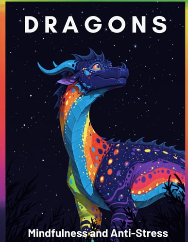 Dragons Coloring Book Anti-stress Dragons Book with More Than 50 Original and Fabulous Illustrations Featuring Cute Dragons