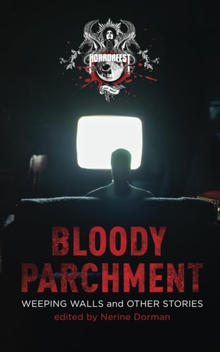 Bloody Parchment Weeping Walls and Other Stories