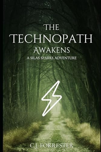 The Technopath Awakens A Silas Sparks Adventure
