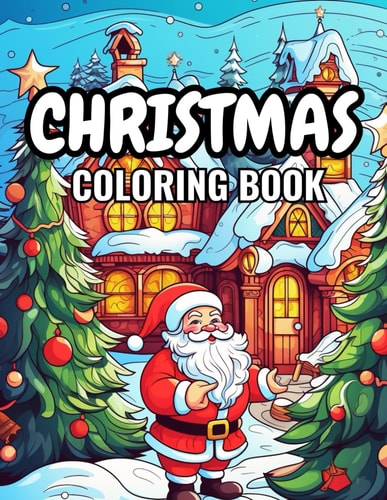 Christmas Coloring Book Fun Christmas Coloring Book for All Ages