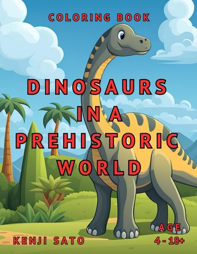 Dinosaurs in a Prehistoric World Coloring Book
