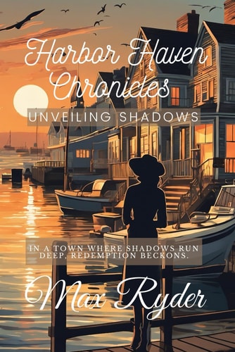 Harbor Haven Chronicles Unveiling Shadows