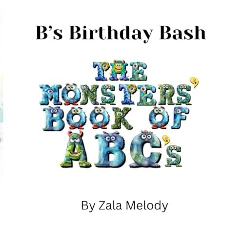 B'ss Birthday Bash The Monsters' Book of ABC's
