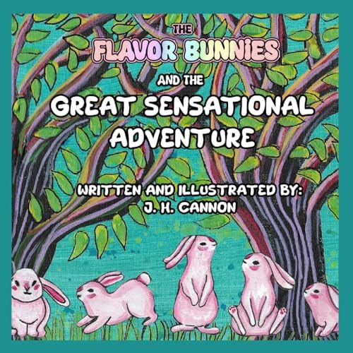 The Flavor Bunnies and the Great Sensational Adventure