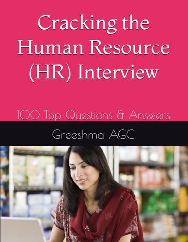 Cracking the Human Resource (HR) Interview 100 Top Questions & Answers