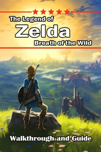 Game Guide Book for The Legend of Zelda Breath of the Wild [Full Updated]