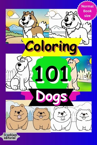 Coloring 101 Dogs Book for Children with More 100 Pages Regular Size