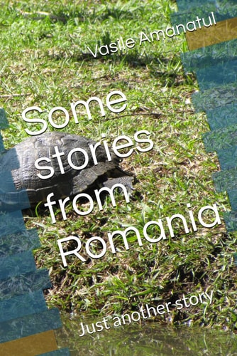 Some Stories from Romania Just Another Story