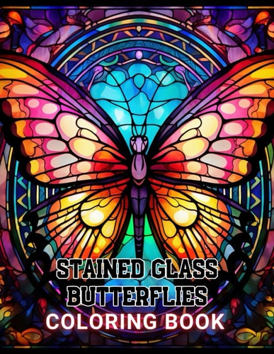 Stained Glass Butterflies Coloring Book High Quality +100 Beautiful Desings for All Ages, A Lot of Fun