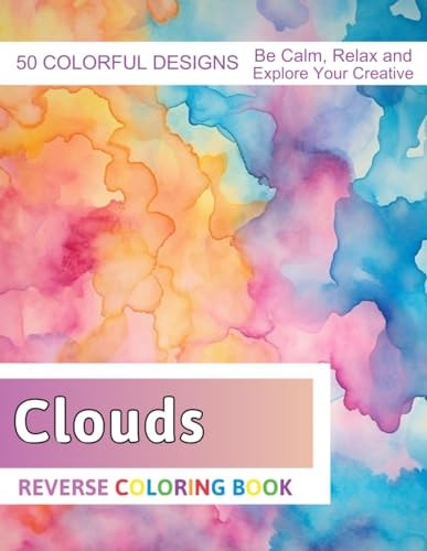 Clouds Reverse Coloring Book Stress Relief And Relaxation Reverse Coloring Pages