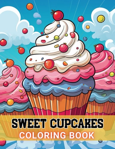 Sweet Cupcakes Coloring Book High Quality +100 Adorable Designs