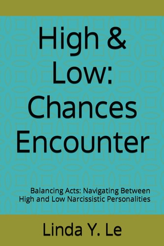 High & Low Chances Encounter: Balancing Acts: Navigating Between High and Low Narcissistic Personalities