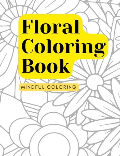 Adult Floral Coloring Book 50 Beautiful Floral Designs To Color and Relax