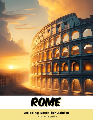 Rome Coloring Book for Adults 40 Pages of Rome Landmarks