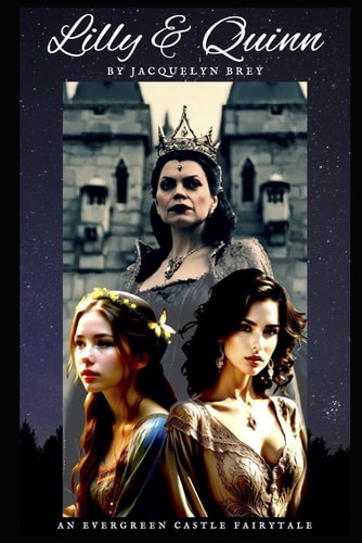 Lilly and Quinn An Evergreen Castle Fairytale