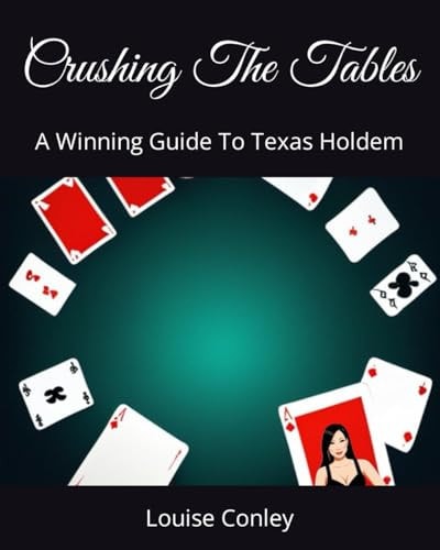 Crushing The Tables A Winning Guide To Texas Holdem