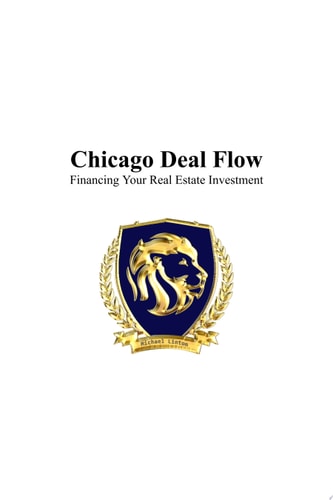 Chicago Deal Flow: Financing Your Real Estate Investment