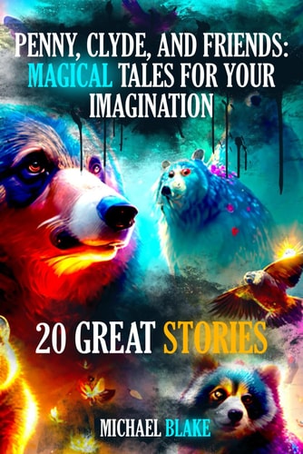 Penny, Clyde, and Friends Magical Tales for Your Imagination