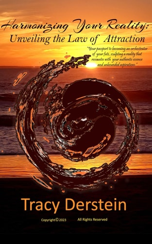 Harmonizing Your Reality Unveiling the Law of Attraction: "Your Passport to Becoming an Orchestrator of Your Fate, Sculpting a Reality that Resonates with Your Authentic Essence and Unbounded Aspirations.'