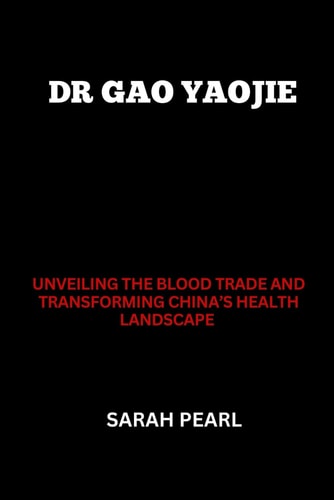 Dr. Gao Yaojie Unveiling the Blood Trade and Transforming China's Health Landscape