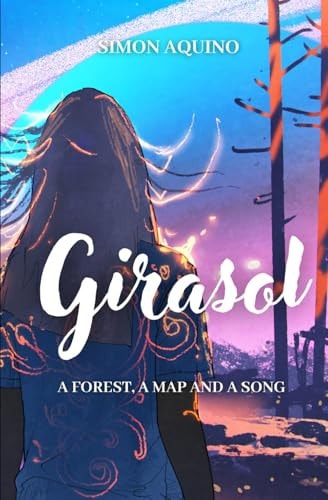 Girasol A Forest, a Map and a Song