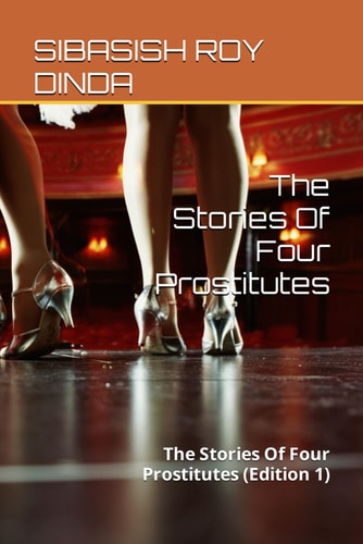 The Stories Of Four Prostitutes The Stories Of Four Prostitutes (Edition 1)