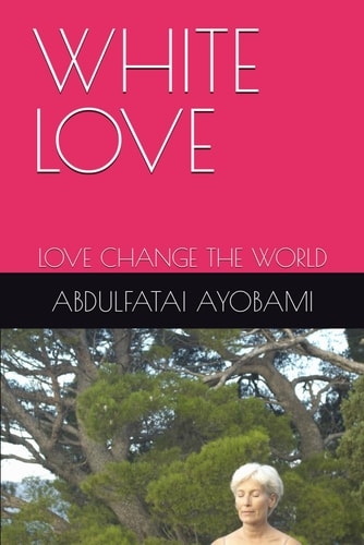 White Love Love Change the World