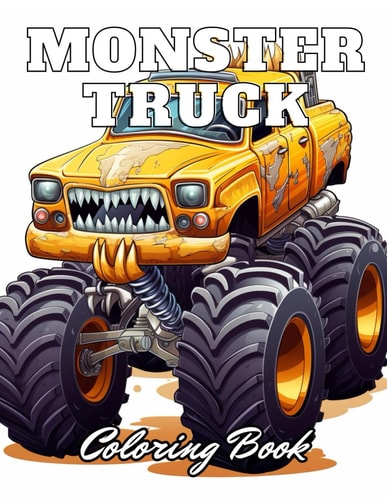 Monster Truck Coloring Book 100+ Unique and Beautiful Designs