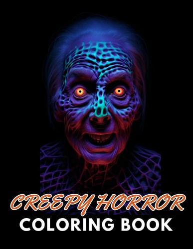 Creepy Horror Coloring Book for Adults High Quality +100 Beautiful Designs for All Ages