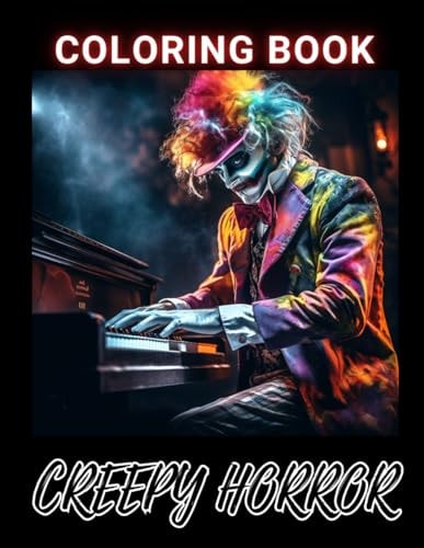 Creepy Horror Coloring Book for Adults 100+ Amazing Coloring Pages for All Ages