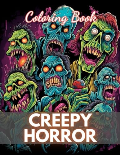 Creepy Horror Coloring Book for Adults High Quality +100 Beautiful Desings for All Ages, A Lot of Fun